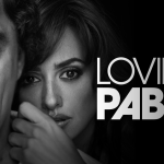 Recenzija filma “Loving Pablo”